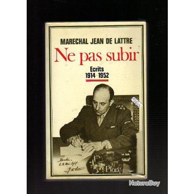 Mar Chal Jean De Lattre Ne Pas Subir Jean De Lattre Mon