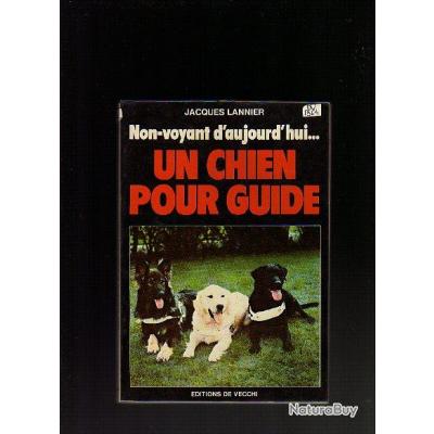 Un chien pour guide. Non-voyant d'aujourd'hui. Vecchi Un chien pour guide. Non-voyant d'aujourd'hui. Vecchi