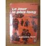 Le jour le plus long . 6 juin 1944 . Cornelius Ryan .
