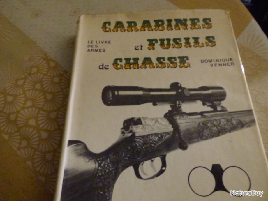 Carabines Et Fusils De Chasse De Dominique Venner Livres Sur Les