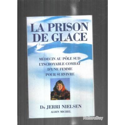 La prison de glace médecin au pole sud l incroyable combat d une femme