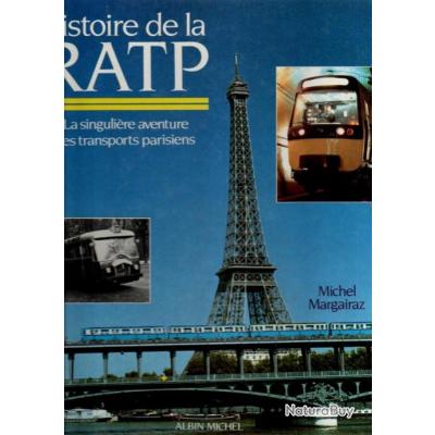 Histoire De La Ratp La Singuli Re Aventure Des Transports Parisiens De