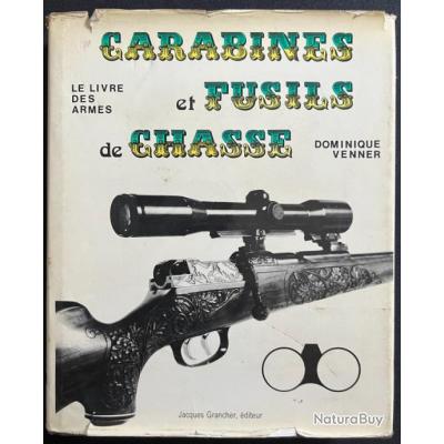 Le Livre Des Armes Carabines Et Fusils De Chasse De Dominique Venner