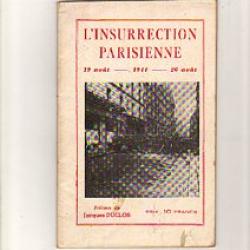 l'insurrection parisienne 19 -26 aout 1944 , libération, résistance