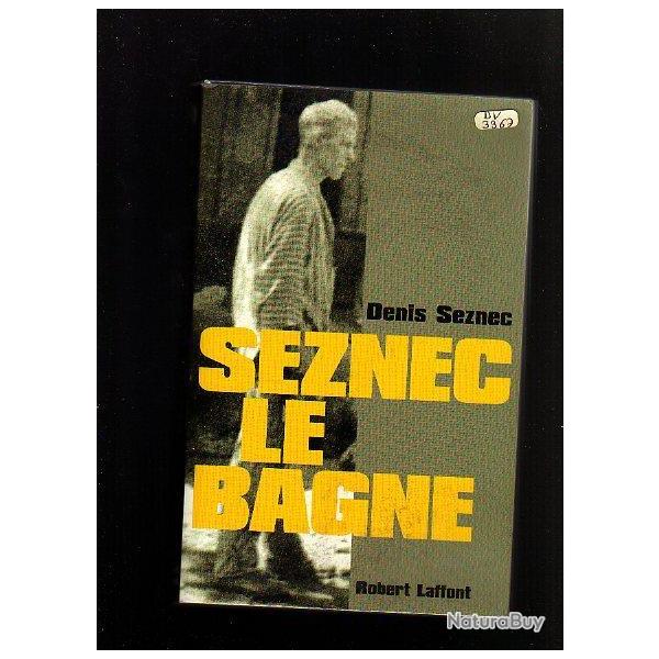 Seznec le bagne . denis seznec. guyane ,