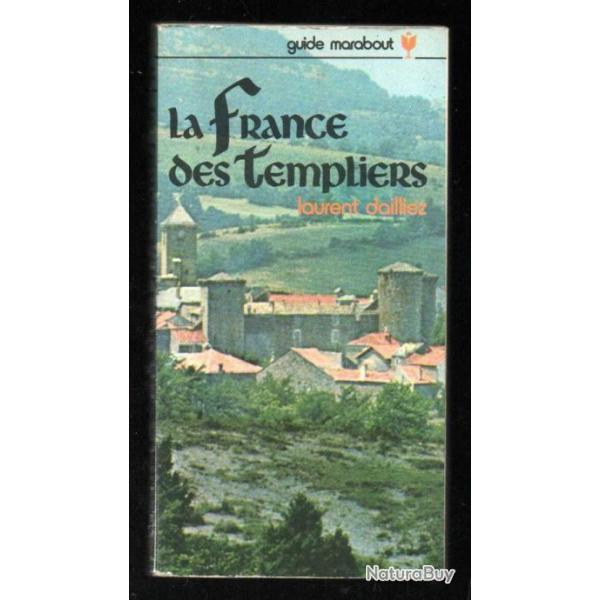 la france des templiers de laurent dailliez guide marabout