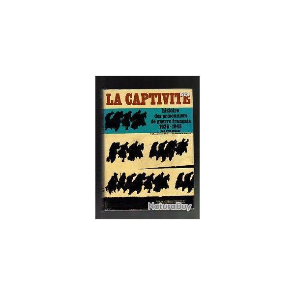 La Captivit. Histoire des prisonniers de guerre franais 1939-1945 par yves durand. stalags oflags