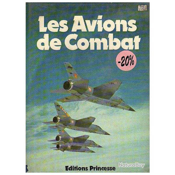 LES AVIONS DE COMBAT de Chris ELLIS - EDITIONS PRINCESSE