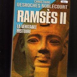 ramses II la véritable histoire . Christiane Desroches Noblecourt égypte ancienne