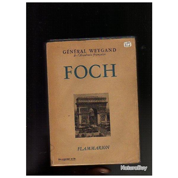 FOCH. par le gnral Weygand. guerre 1914-1918 biographie Guerre de 1914-1918.