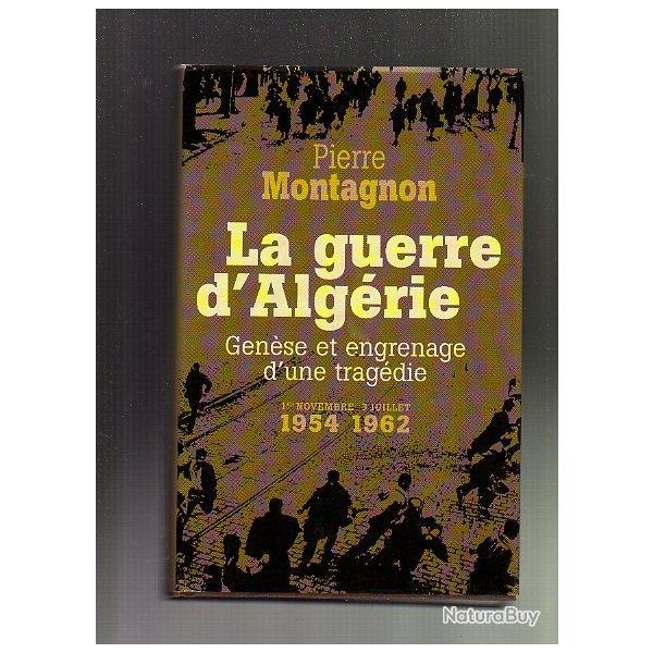 la guerre d'algrie. gense et engrenage d'une tragdie