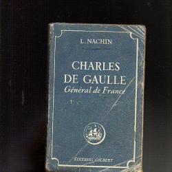 charles de gaulle général de france . de L. Nachin