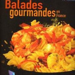 ballades gourmandes en FRANCE. recettes diverses  , cuisine facile