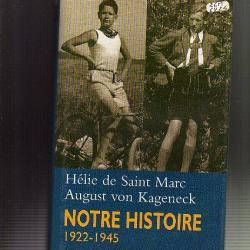August Von Kageneck/Hélie de Saint-Marc.Notre histoire 1922-1945 + examen de conscience de kageneck