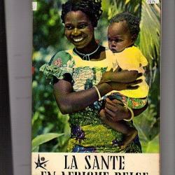 La santé en Afrique Belge exposition internationale de bruxelles 1958 ,ruanda-urundi congo-belge