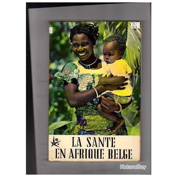 La sant en Afrique Belge exposition internationale de bruxelles 1958 ,ruanda-urundi congo-belge
