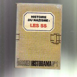 III e Reich. Histoire du nazisme: les SS. Dossier Historama n° 1