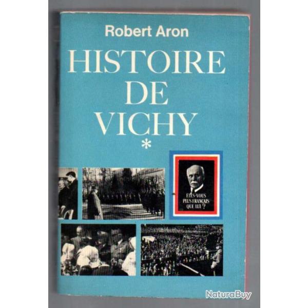 Histoire de Vichy. Tome I . Robert Aron livre de poche