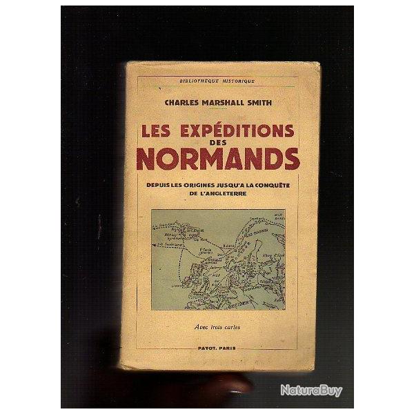 les expditions des normands ,depuis les origines jusqu'a la conqute de l'angleterre smith