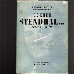 Ce cher stendhal récit de sa vie d'andré billy