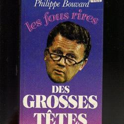 les fous rires des grosses tetes. philippe bouvard.