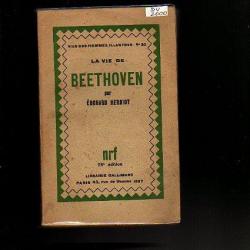 la vie de beethoven (le compositeur pas le chien!) . d'édouard herriot .