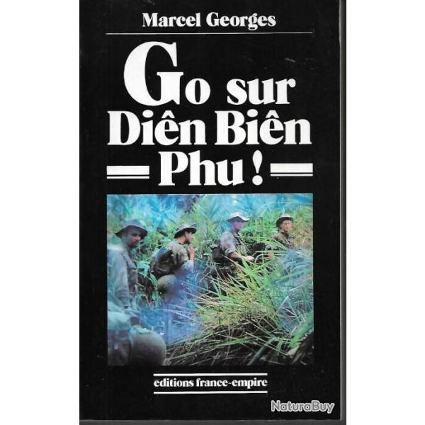 go sur dien bien phu..marcel georges livre neuf , indochine , parachutistes , tap