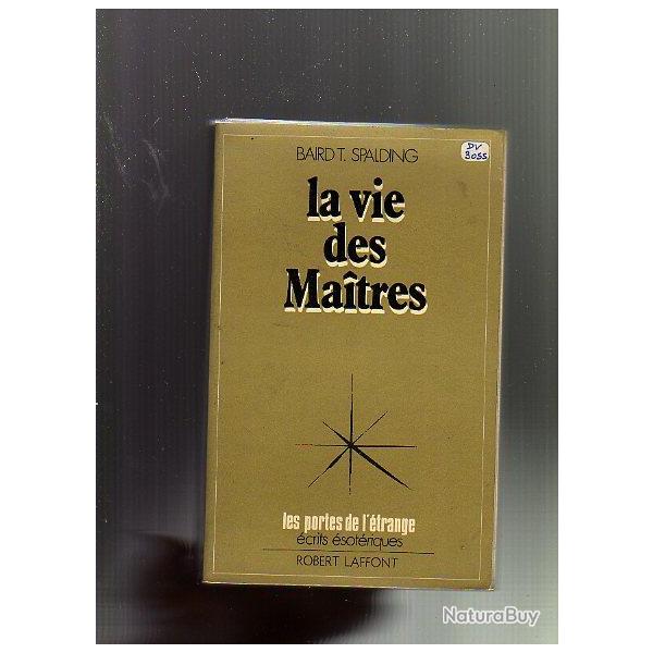 la vie des maitres .spalding baird t.
