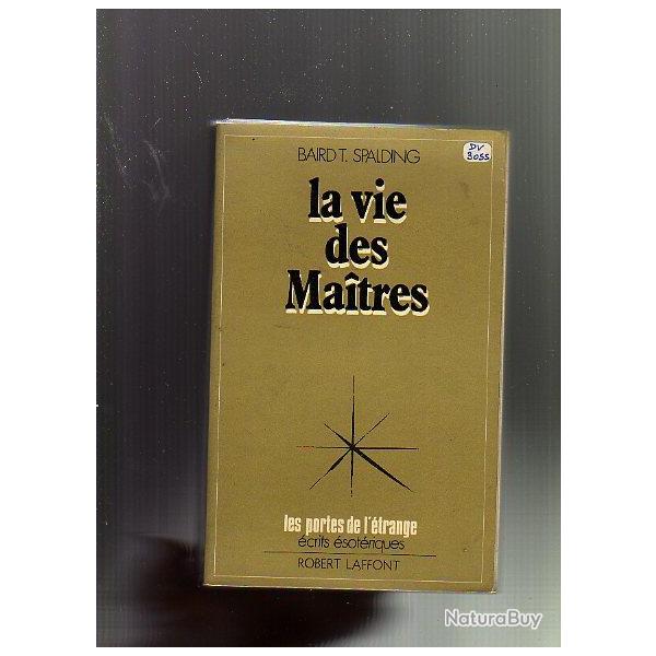 la vie des maitres .spalding baird t.