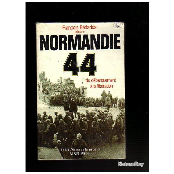 Normandie 44 du dbarquement  la Libration de franois bdarida