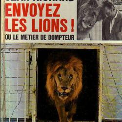 Envoyez les lions. ou le métier de dompteur