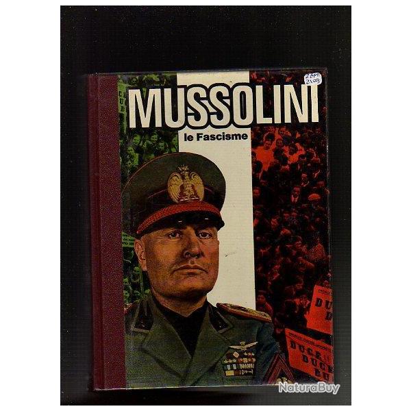 Mussolini , le Fascisme d'andr brissaud , l'italie du duce