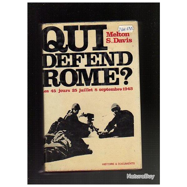 Italie Fasciste.  Qui dfend Rome ? 28 juillet-8 septembre 1943