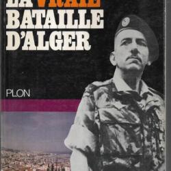 La vraie bataille d'Alger de Jacques Massu 10e division de parachutistes