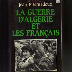La guerre d'Algérie et les français de jean-pierre rioux