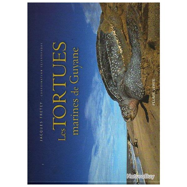 Les tortues marines de guyane. de Jacques Fretey