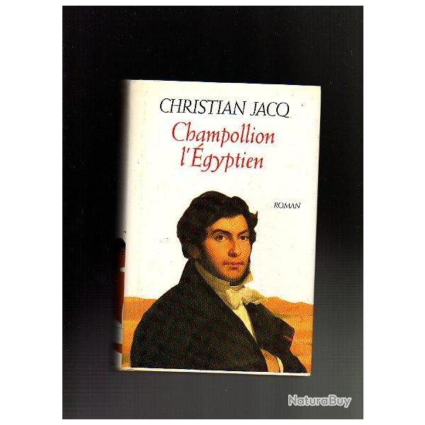 champollion, l'gyptien. Christian Jacq