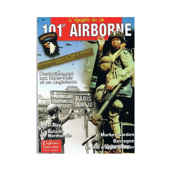 Lpope de la 101st Airborne ( Normandie, Bastogne, Ardennes )