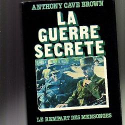 la guerre secrète , le rempart des mensonges d'anthony cave brown