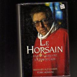 Le Horsain vivre et survivre en pays de Caux de bernard alexandre