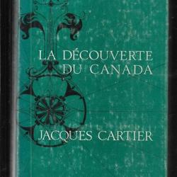 la découverte du Canada. Jacques Cartier. de lionel groulx