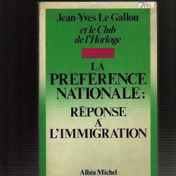 la préférence nationale:réponse à l'immigration de jean-yves le gallou