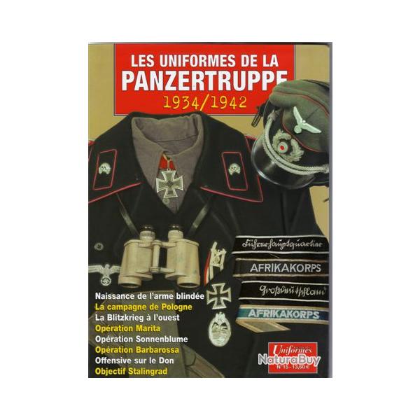 Les uniformes de la Panzertruppe 1934/1942 tome 1( char tigre panzer panther luftwaffe )