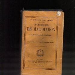 le maréchal de Mac Mahon par le commandant grandin  Second Empire. Tome I