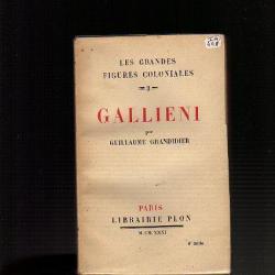 Gallieni par guillaume grandidier, les grandes figures coloniales 3   empire coloniale.