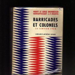 Barricades et colonels. 24 janvier 1960 guerre d'algérie , bromberger chauvel, georgette elgey