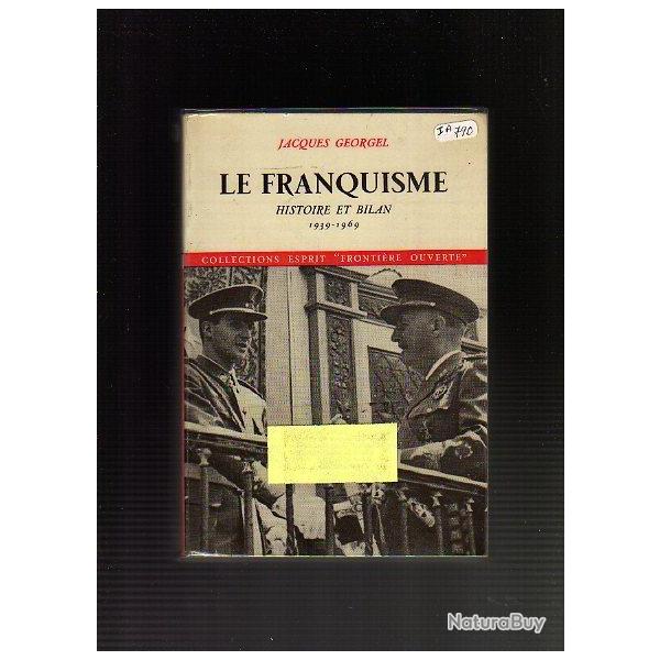 Le franquisme, histoire et bilan 1939-1969 de jacques georgel  Guerre d'Espagne.