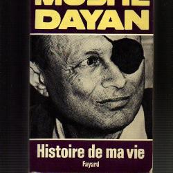 Moshé Dayan. Histoire de ma vie. israel