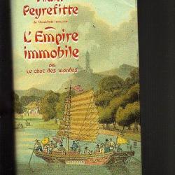 L'empire immobile . alain peyrefitte. chine au XVIIIe siècle