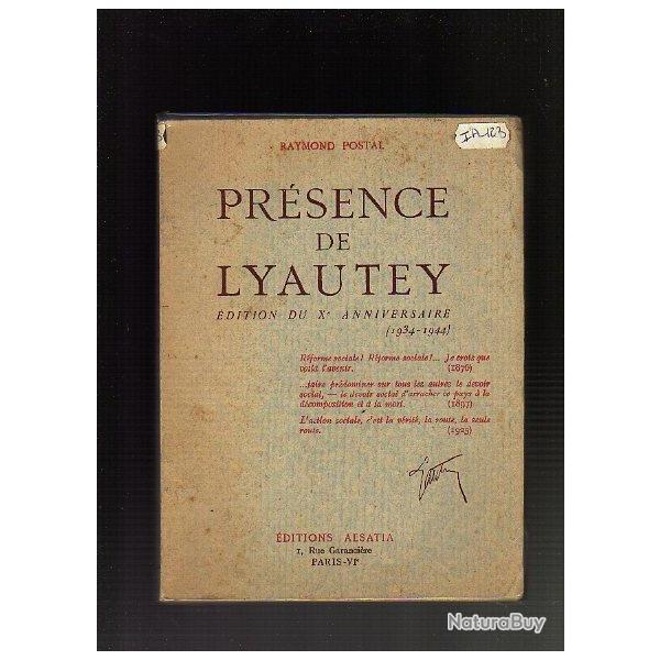 Prsence de Lyautey. Edition du Xe anniversaire 1934-1944 de raymond postal